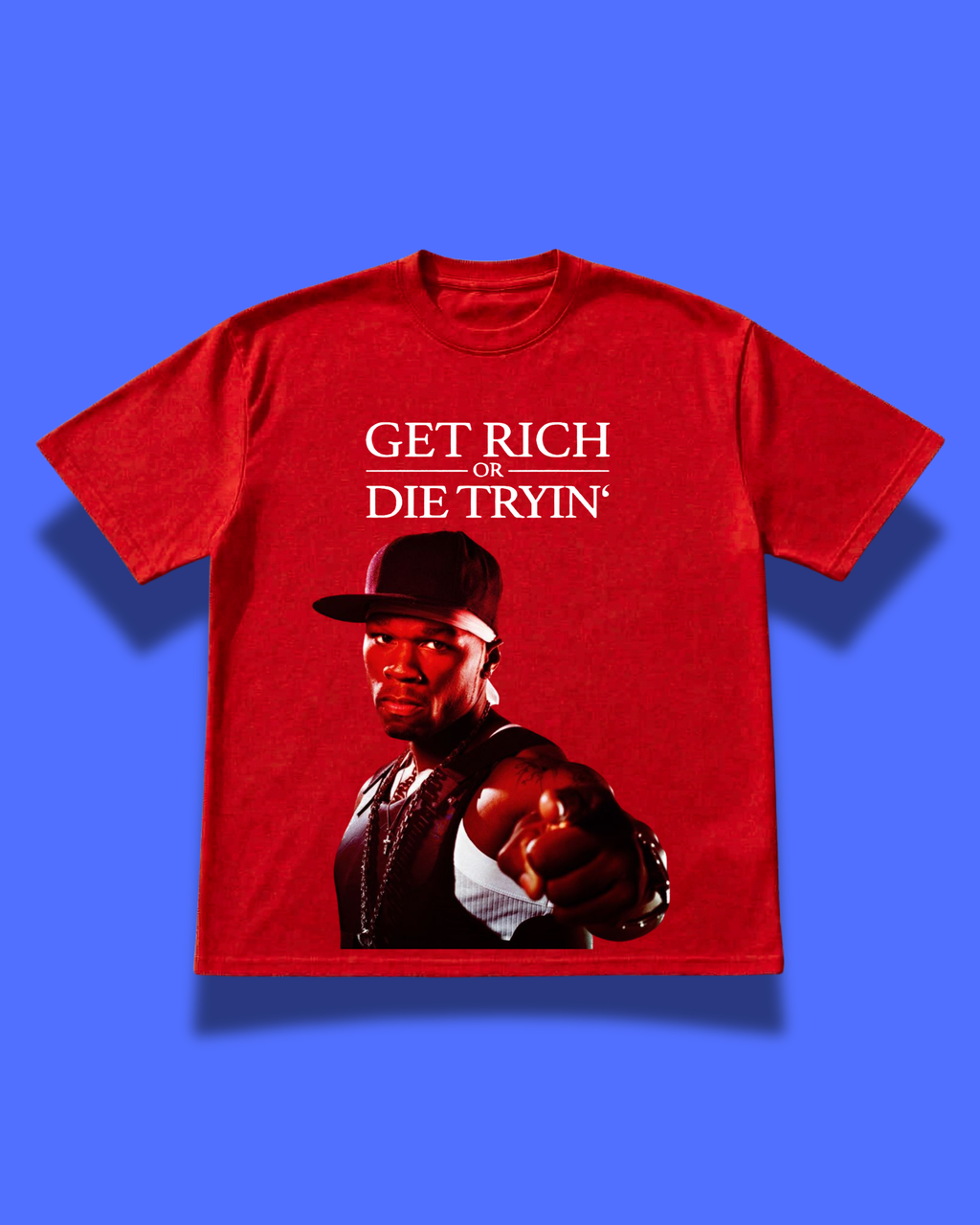 GET RICH OR DIE TRYIN' TEE